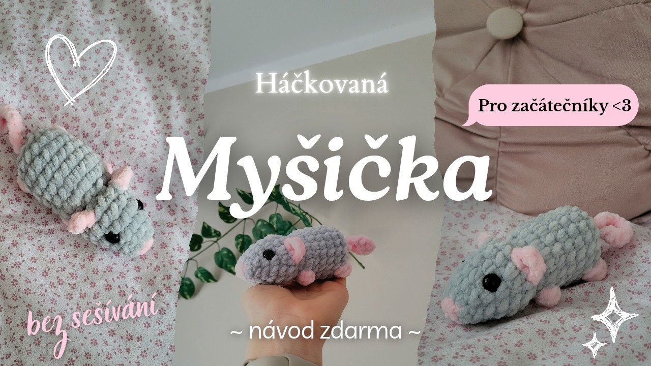 Háčkovaná MYŠIČKA - návod | pro začátečníky, krok za krokem, jednoduchý a rychlý