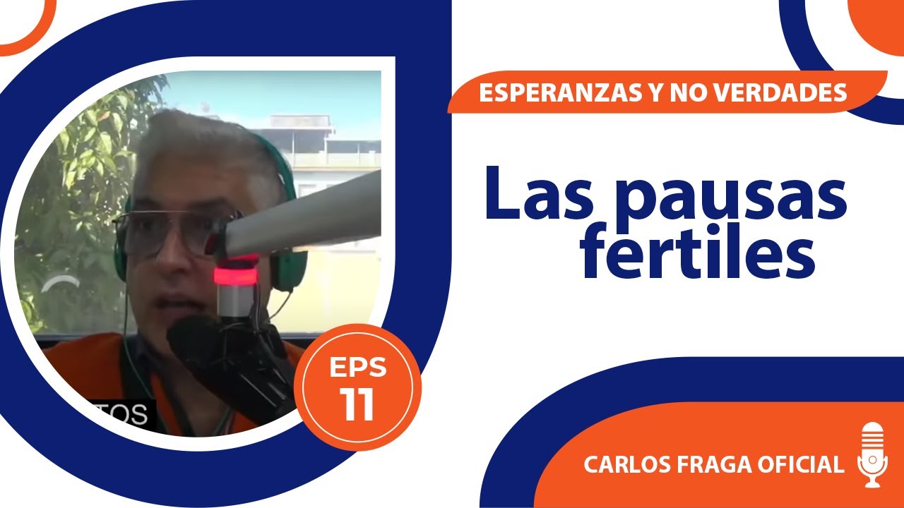 LAS PAUSAS FERTILES | CARLOS FRAGA EN ÉXITOS | PROGRAMA 11