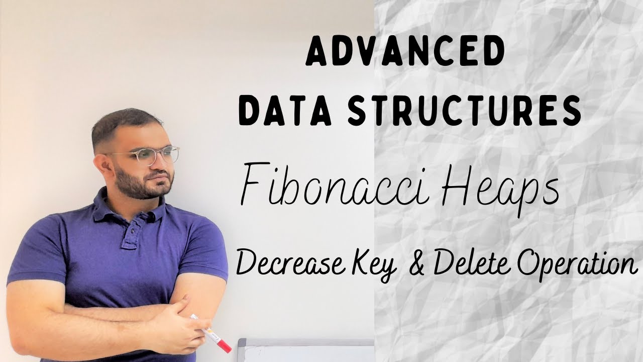 7.4 Fibonacci Heap | Decrease Key operation | Delete operation | with Time Complexity