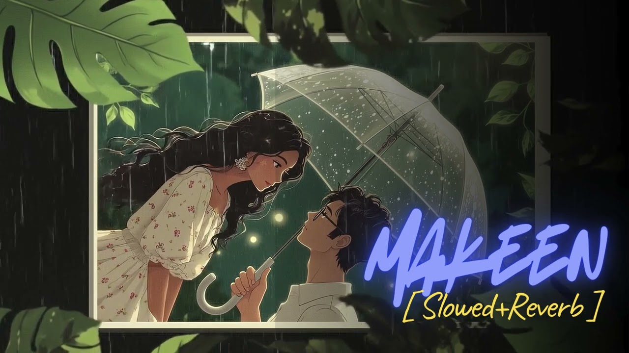 Makeen (Salem Sandhu & Taimour Baig) | Lofi Edit | Relaxing Night Visual