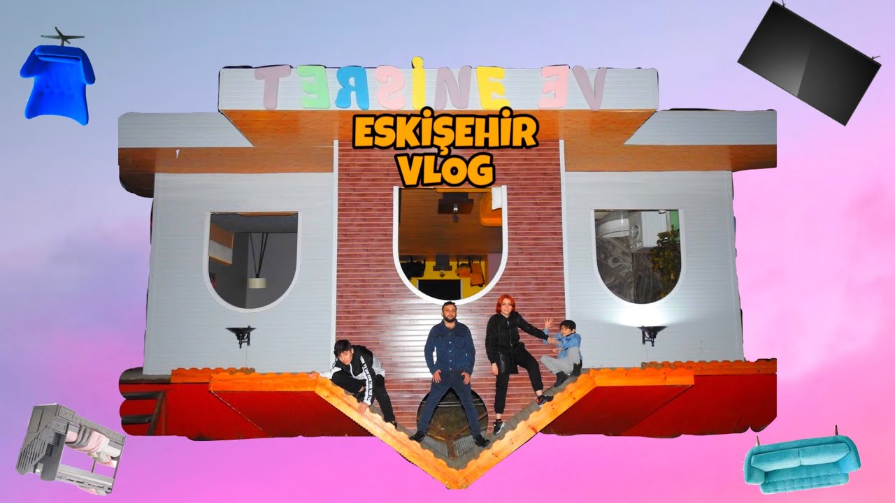 TERS EV  VLOG  ESKİŞEHİR