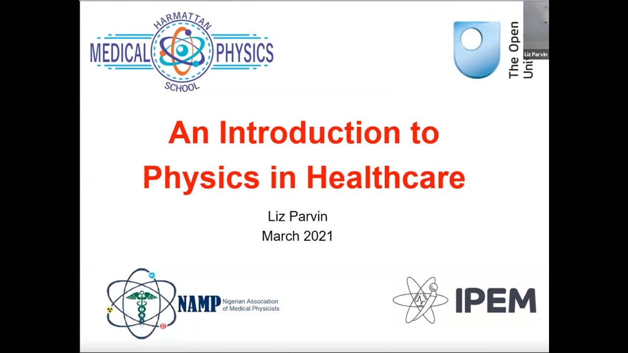 Introduction to Physics in Healthcare - Dr Liz Parvin
