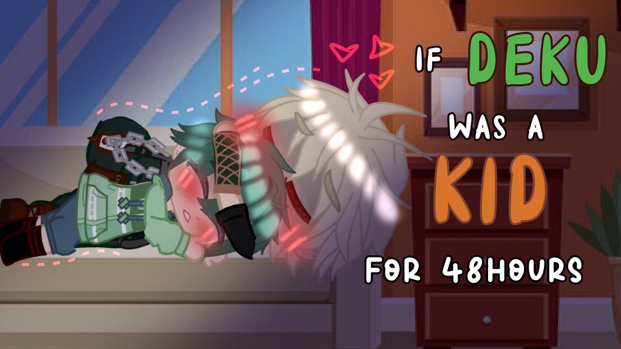 IF DEKU WAS A KID FOR 48 HOURS! //BKDK🧡💚// PART 1/??