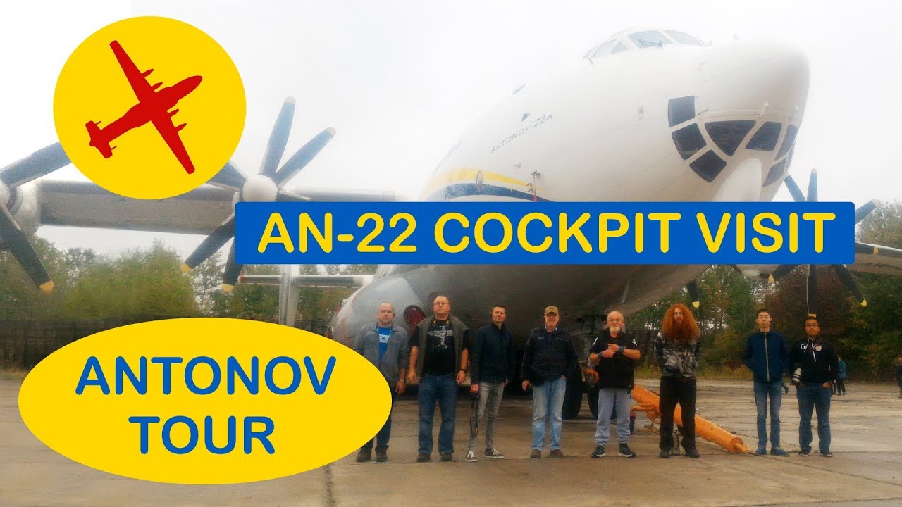 Antonov Plant Tour with AN-22 Antei Cockpit Visit