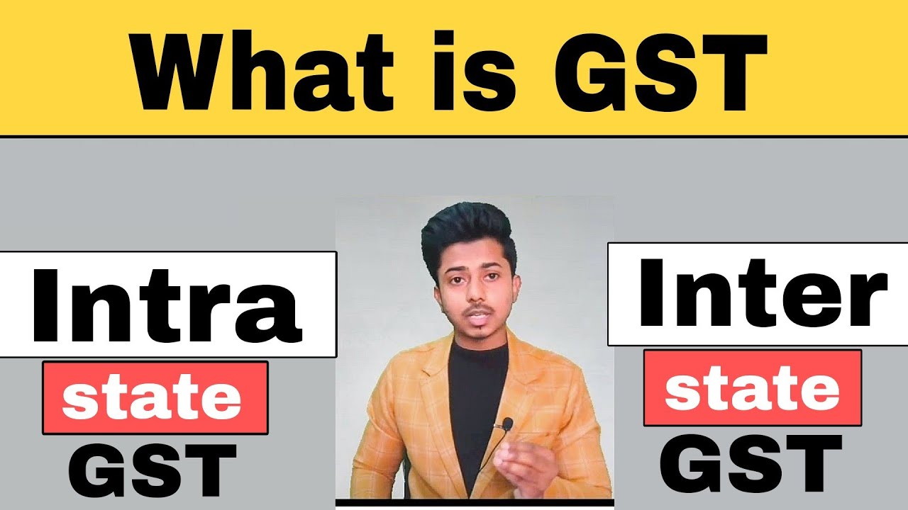 what is gst | inter state gst | Intra State gst