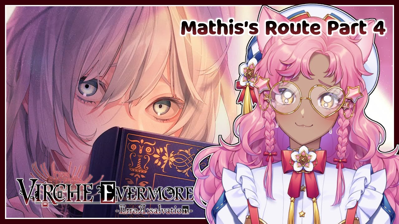 【Virche Evermore -Error】Mathis's Route Part 4 - Can Mathis Have A Happy Ending???