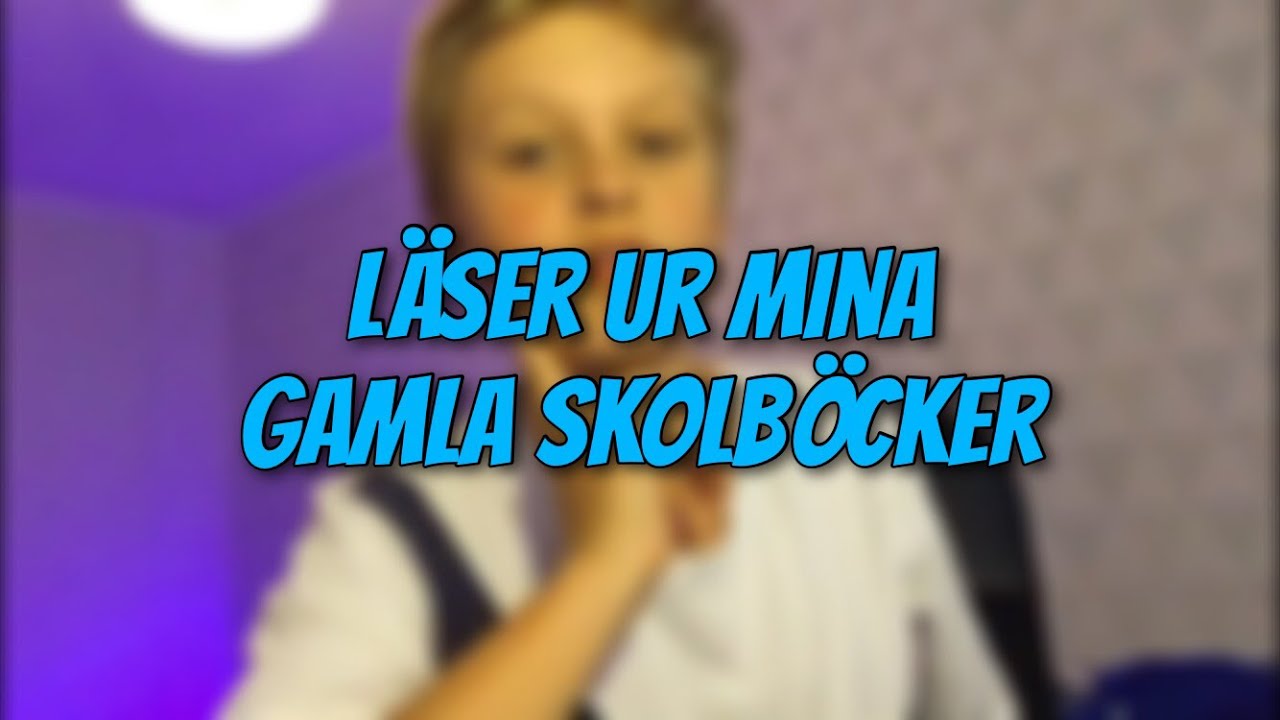 L&auml;ser ur mina gamla skolb&ouml;cker!