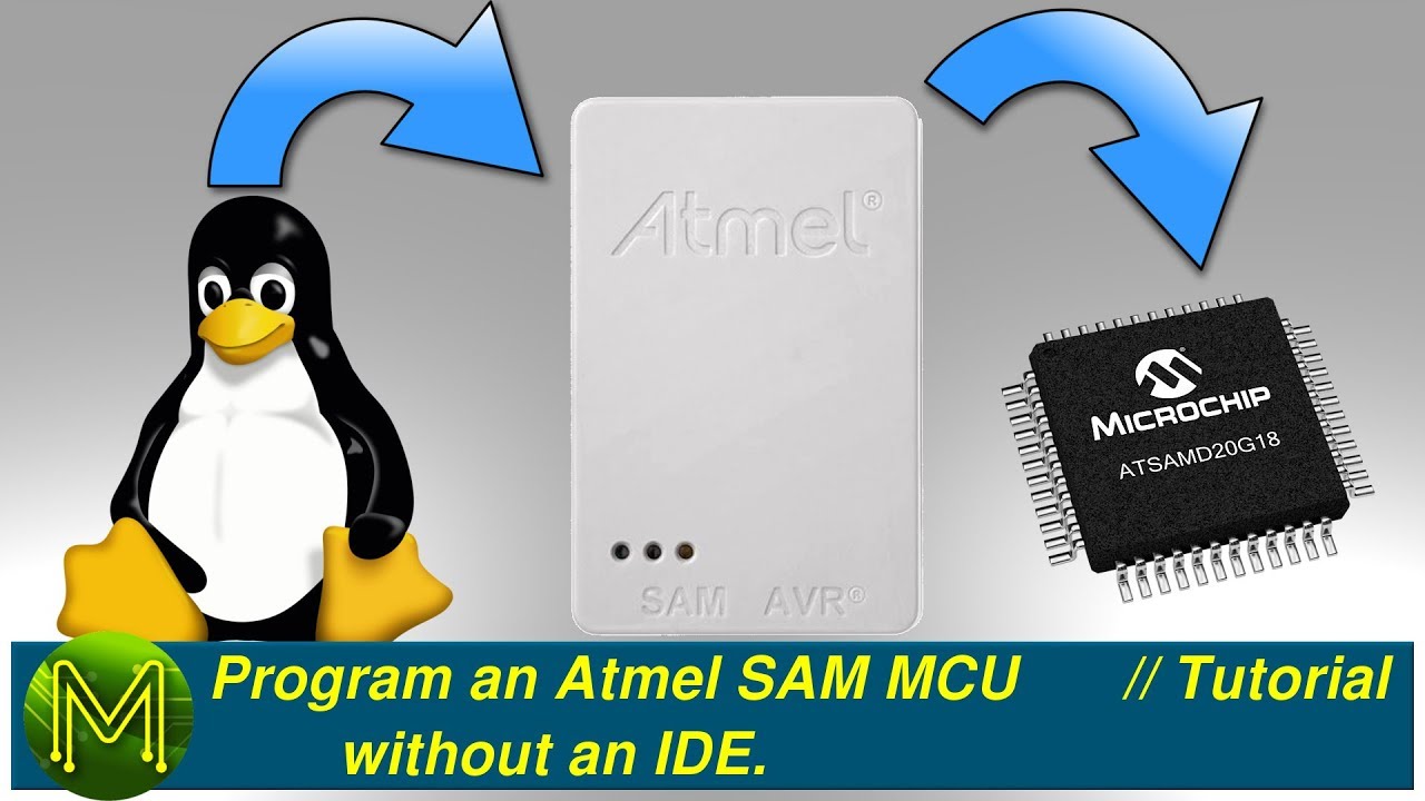 #174 Program an Atmel SAM without an IDE. // Tutorial