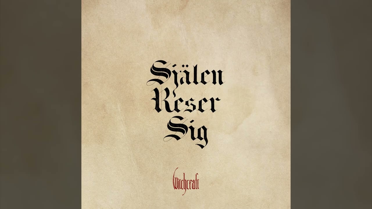 WITCHCRAFT - Sj&auml;len Reser Sig // HEAVY PSYCH SOUNDS Records