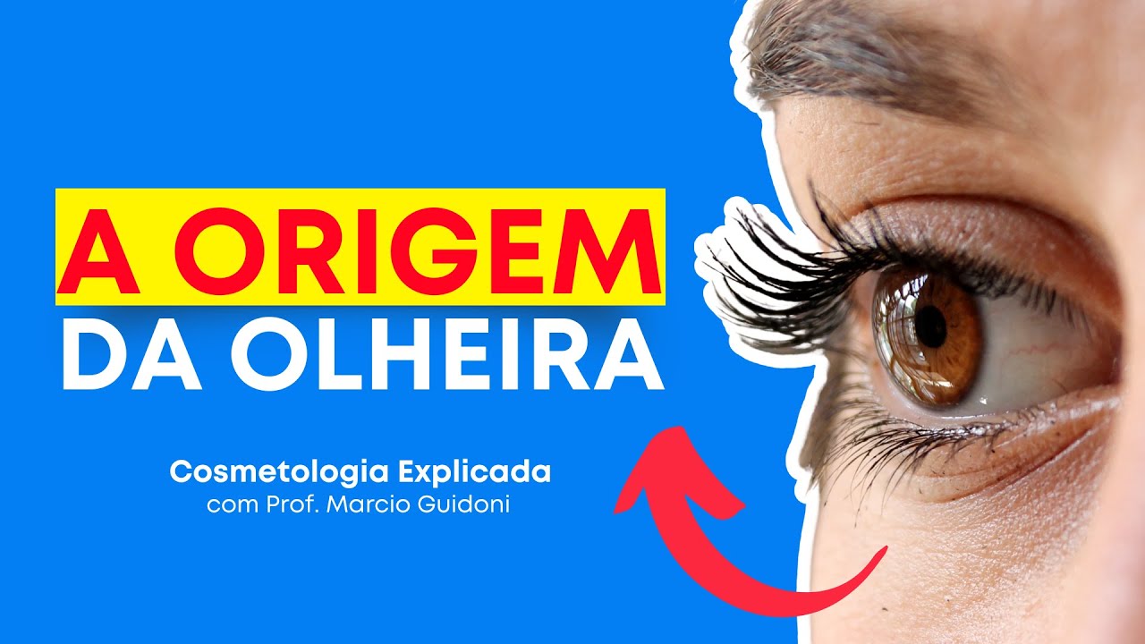 A ORIGEM DA OLHEIRA | Cosmetologia Explicada com Prof. Marcio Guidoni