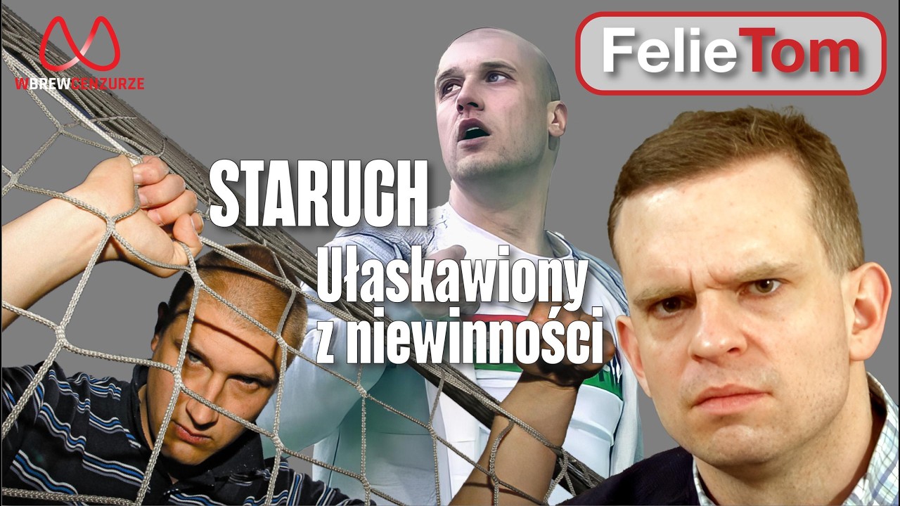 STARUCH - ułaskawiony z niewinności! FelieTom