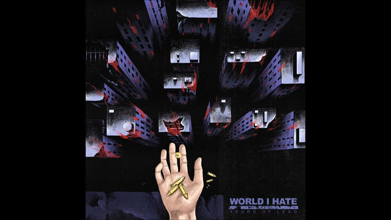 World I Hate - Years Of Lead 2023 (Full Album)