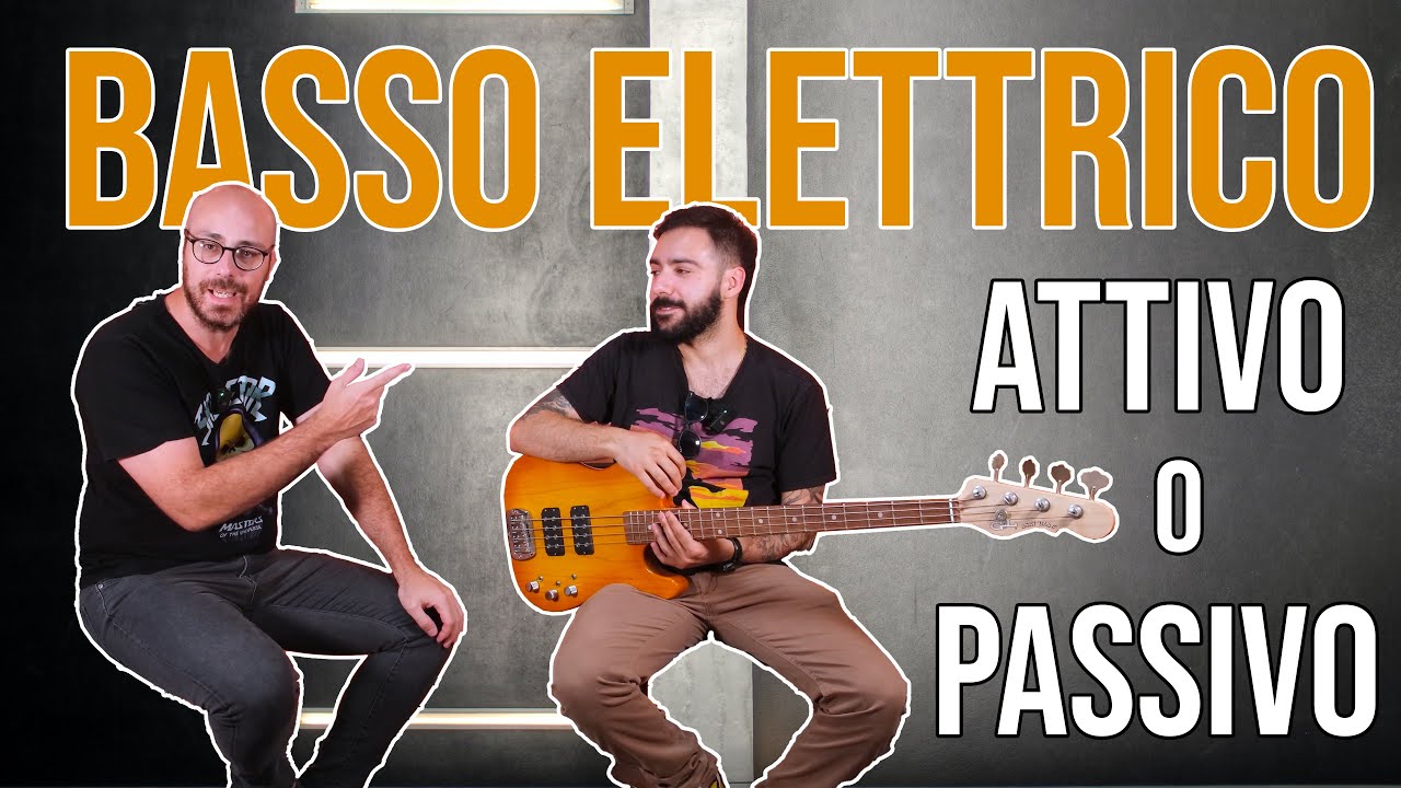 Basso elettrico attivo o passivo? Pro e contro...