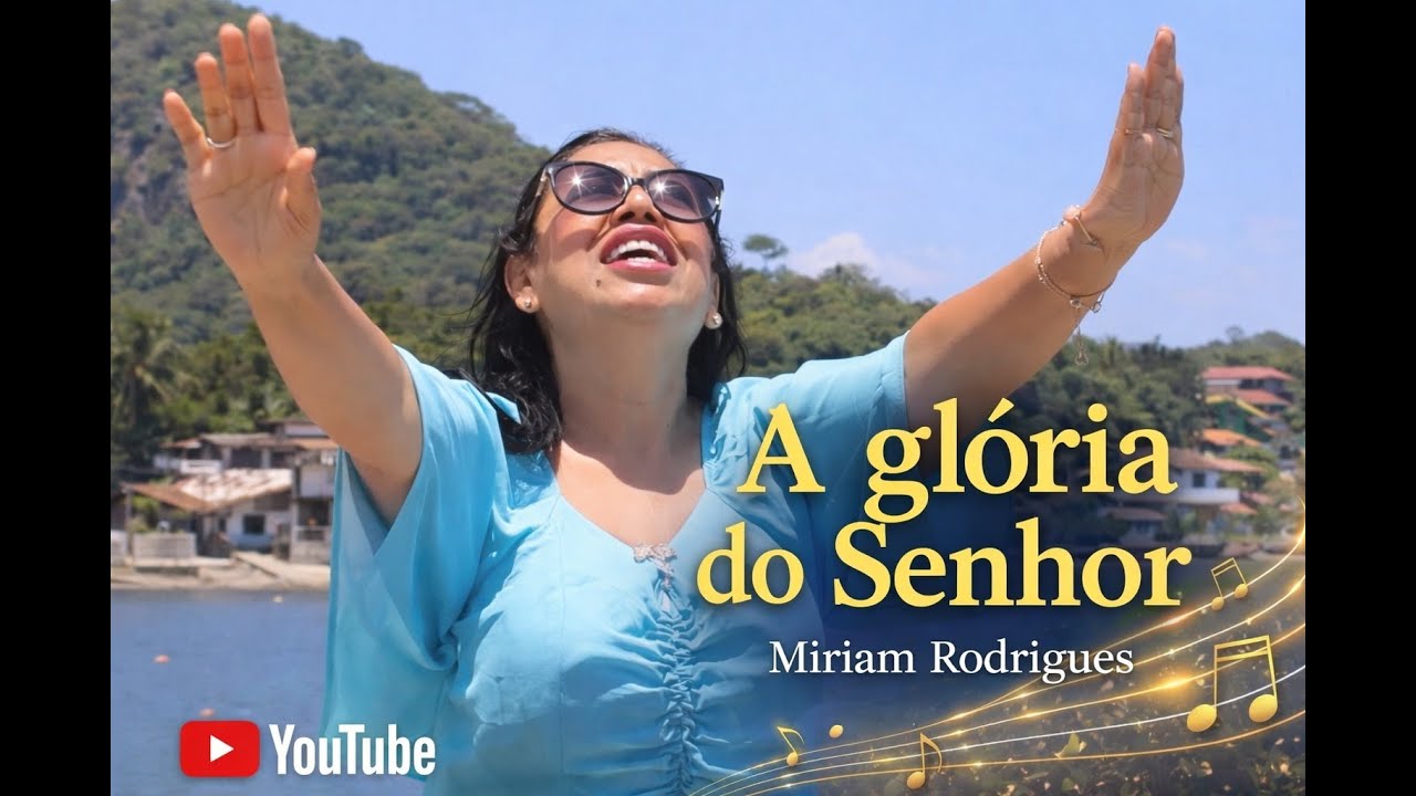 Miriam Rodrigues  - A Glória do Senhor (Clipe Oficial)