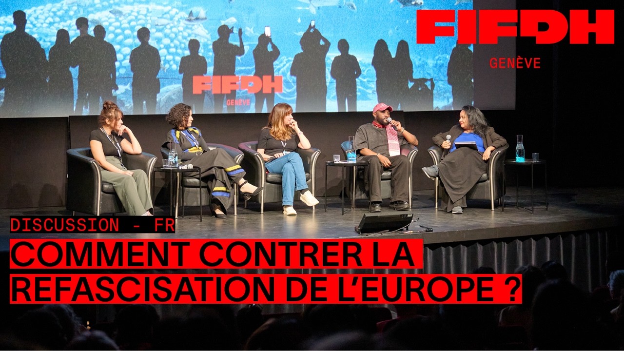 Comment contrer la refascisation de l'Europe ? | FIFDH 2026