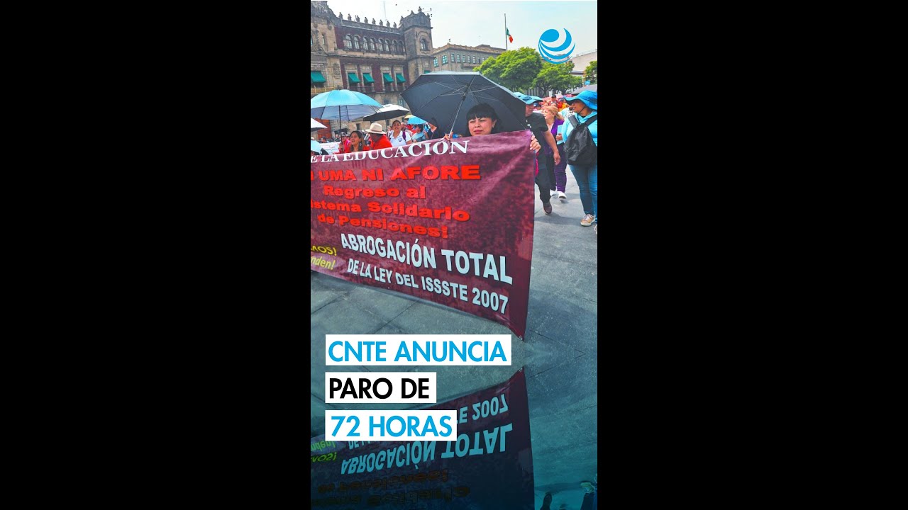 CNTE inicia paro nacional de 72 horas y marcha en CDMX: Reforma, Centro y Z&oacute;calo, zonas m&aacute;s afectada