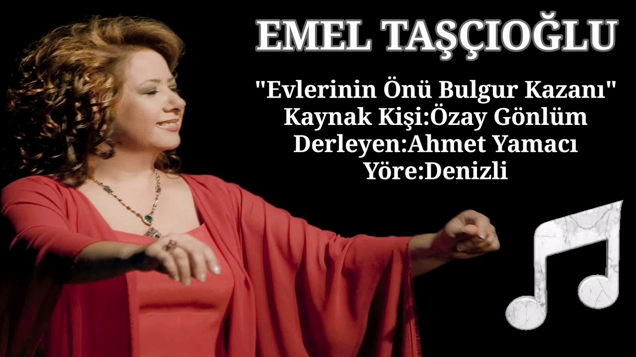 Emel Taşçıoğlu - Evlerinin Önü Bulgur Kazanı