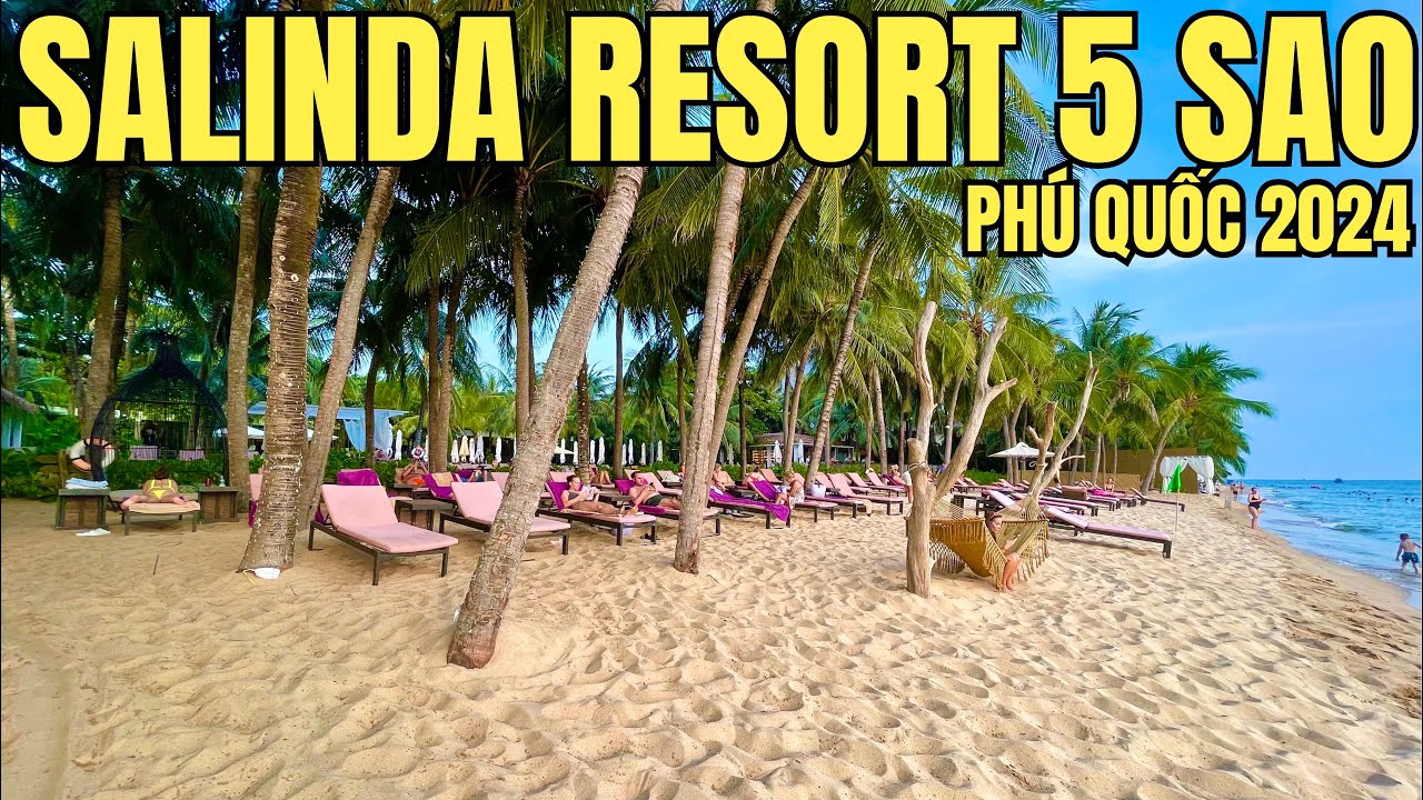 ĐỘC QUYỀN SALINDA RESORT 5 SAO PHÚ QUỐC 2024 CÓ 4 NHÀ HÀNG-ẤN ĐỘ - Ý - BUFFET VIỆT-ĂN SÁNG