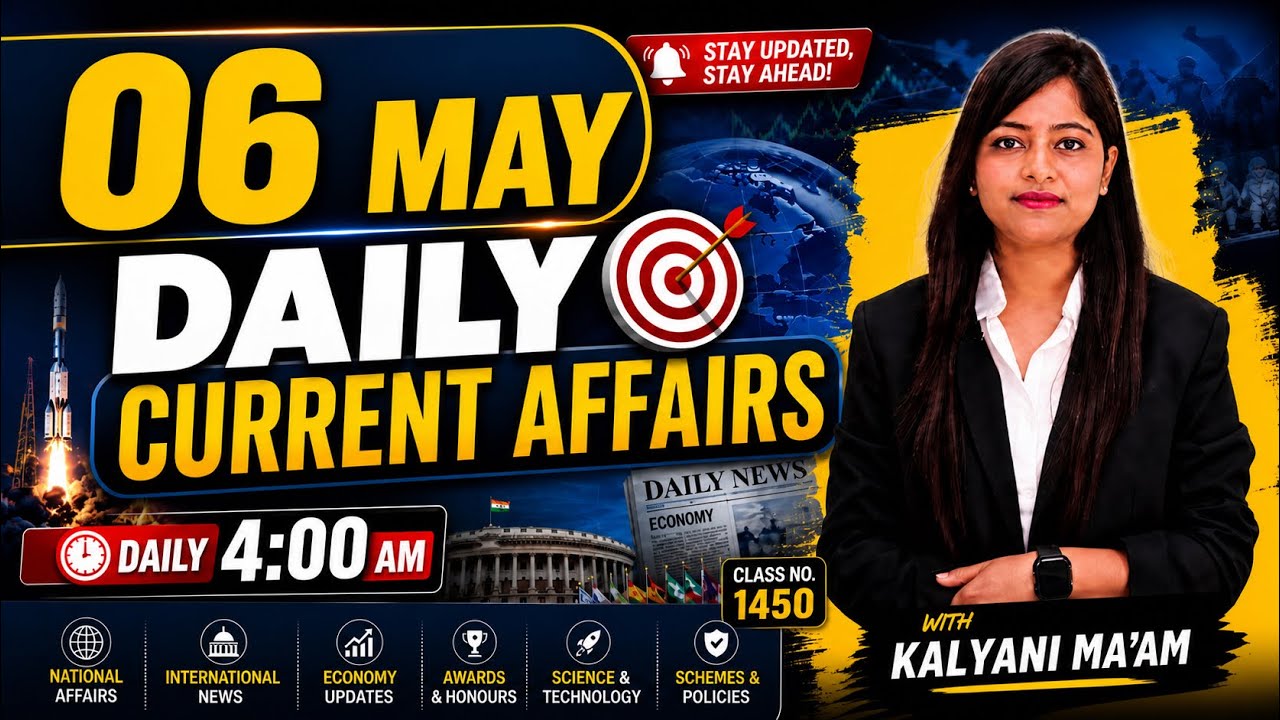 Daily Current Affairs| 6May Current Affairs 2026|NTPC|SSC|NDA|All Exam #trending #kalyanimam