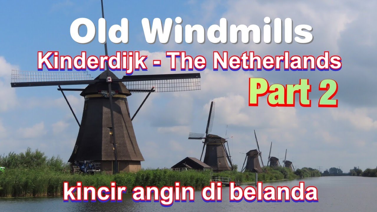 KINDERDIJK - Blokweer Museum Mill in Kinderdijk The Netherlands ll part 2