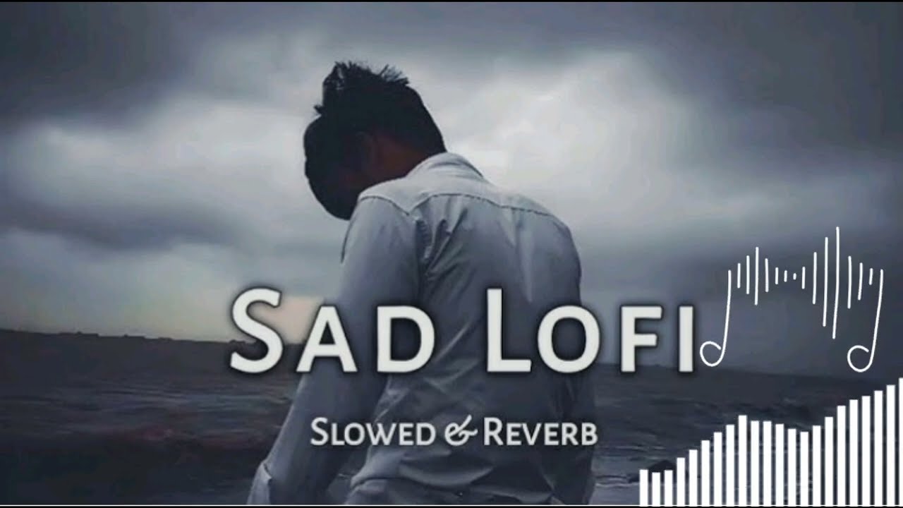 Sad lofi song | heart  broken 💔 lofi mashup | Slow + Reverb | sad ❤️‍🩹 song