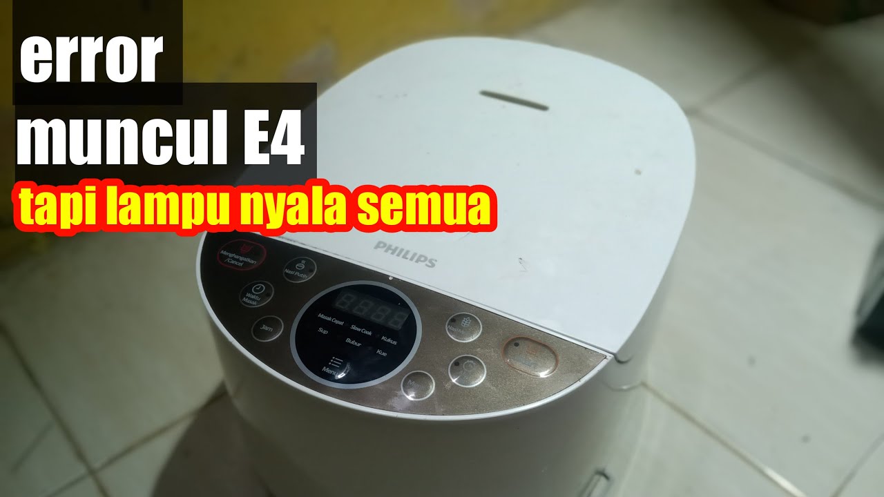 Cara perbaiki rice cooker philips error e4