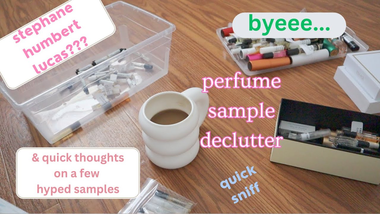 Perfume Sample & Decant Declutter, & Quick Thoughts on Stephane Humbert Lucas & More - BYE 👋