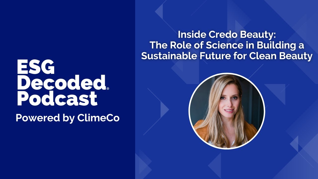 Inside Credo Beauty: The Role of Science in Building a Sustainable Future for Clean Beauty | #181