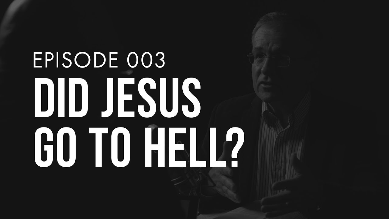Did Jesus go to Hell? | Ep. 003 | TRUTH + LIFE Today