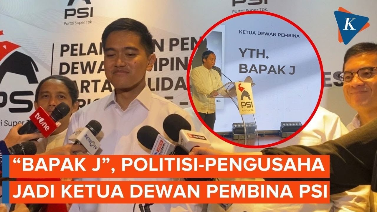 PSI Umumkan "Bapak J" Ketua Dewan Pembina, Kaesang: Politisi dan Pengusaha