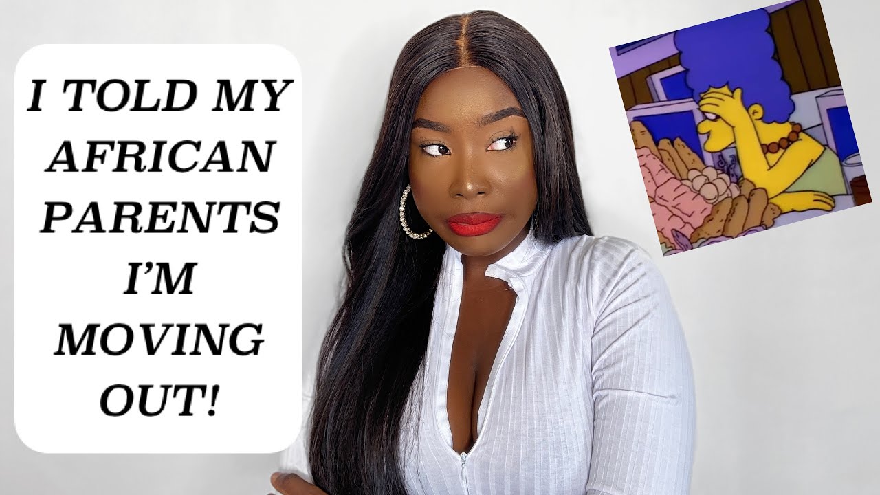 How To Get Freedom From Your African/Nigerian Parents! | Telling my Parents I’m Moving Out!