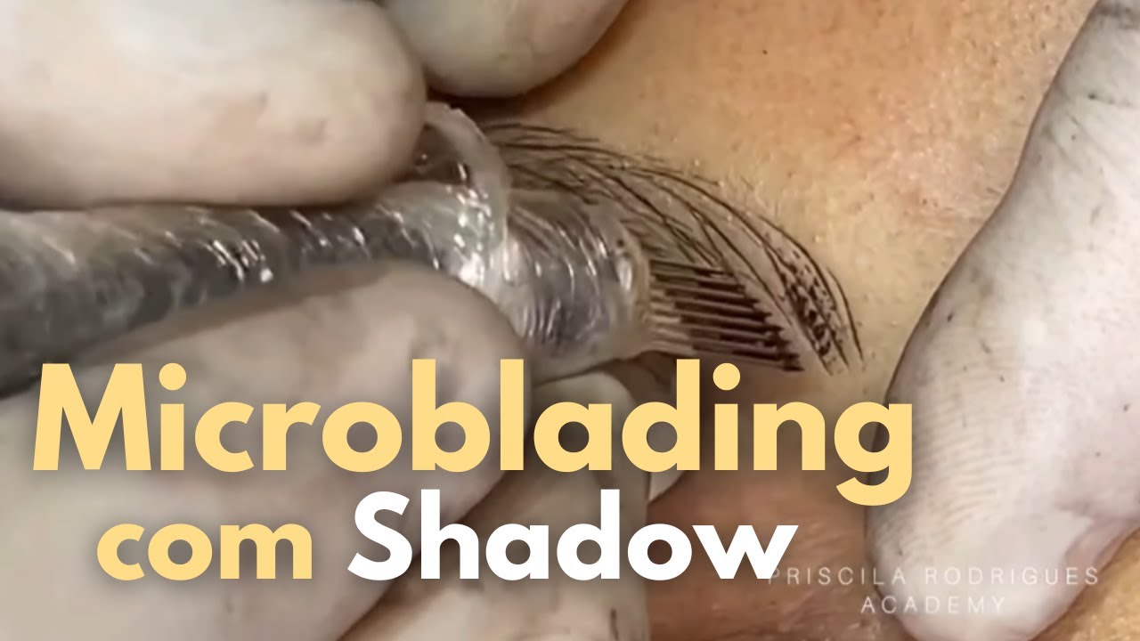 COMO FAZER MICROBLADING COM SHADOW - PASSO A PASSO
