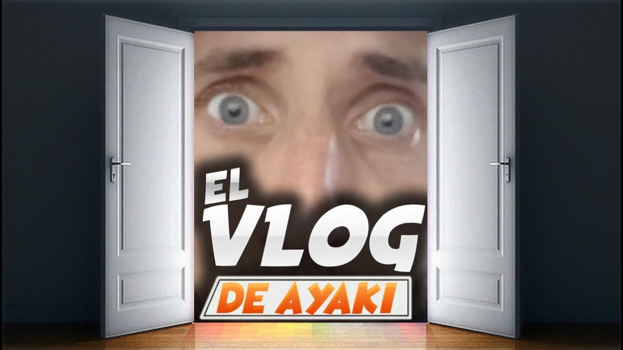 El Vlog de Ayaki | Saliendo del armario vloguero