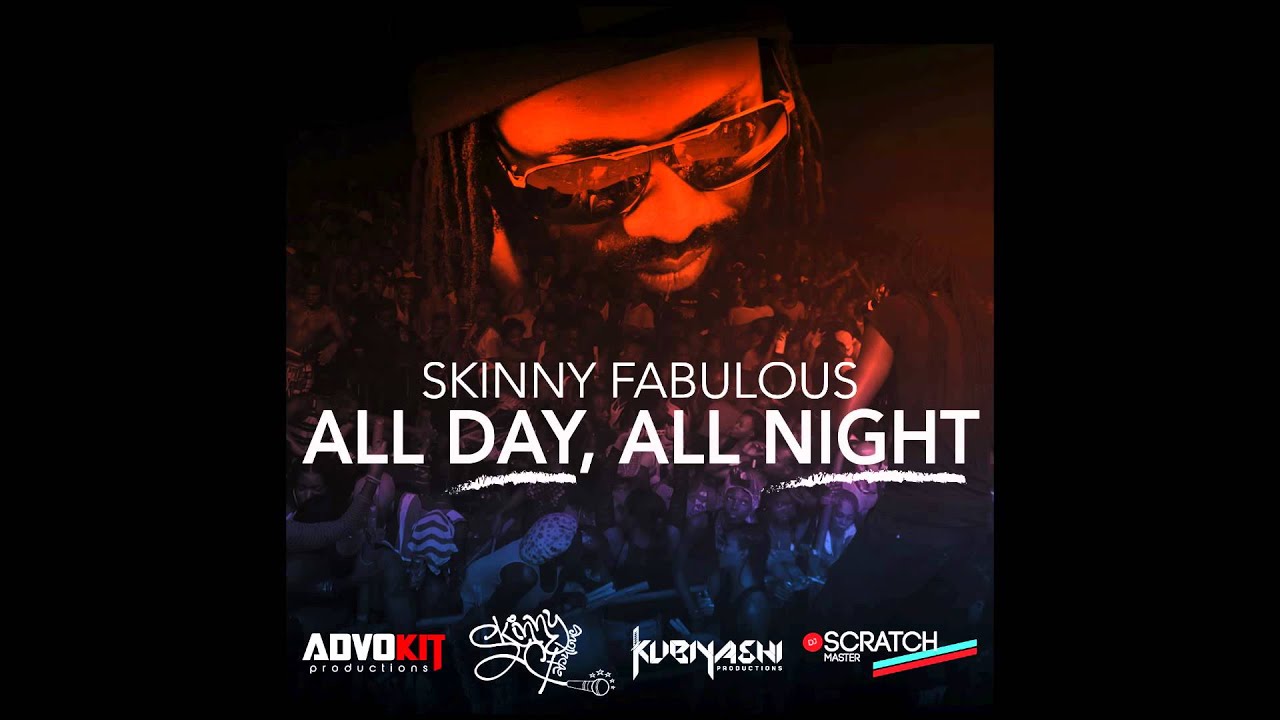 Skinny Fabulous - All Day, All Night (Official Audio) | Kubiyashi