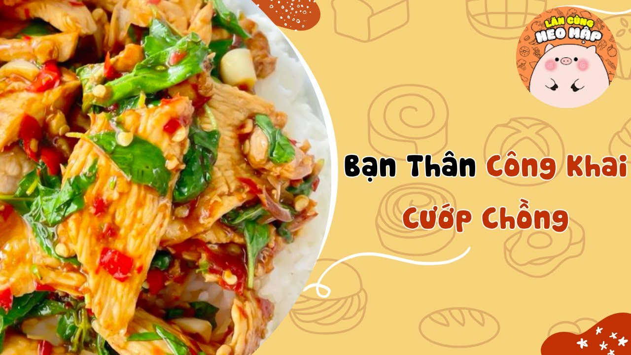 Bạn thân công khai cướp chồng 🐷 Blog tâm sự #153 🐷Lăn Cùng Heo Mập