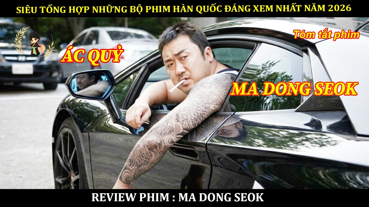 SIÊU TỔNG HỢP NHỮNG BỘ PHIM HÀN QUỐC ĐÁNG XEM NHẤT NĂM 2026 || PHIM MA DONG SEOK