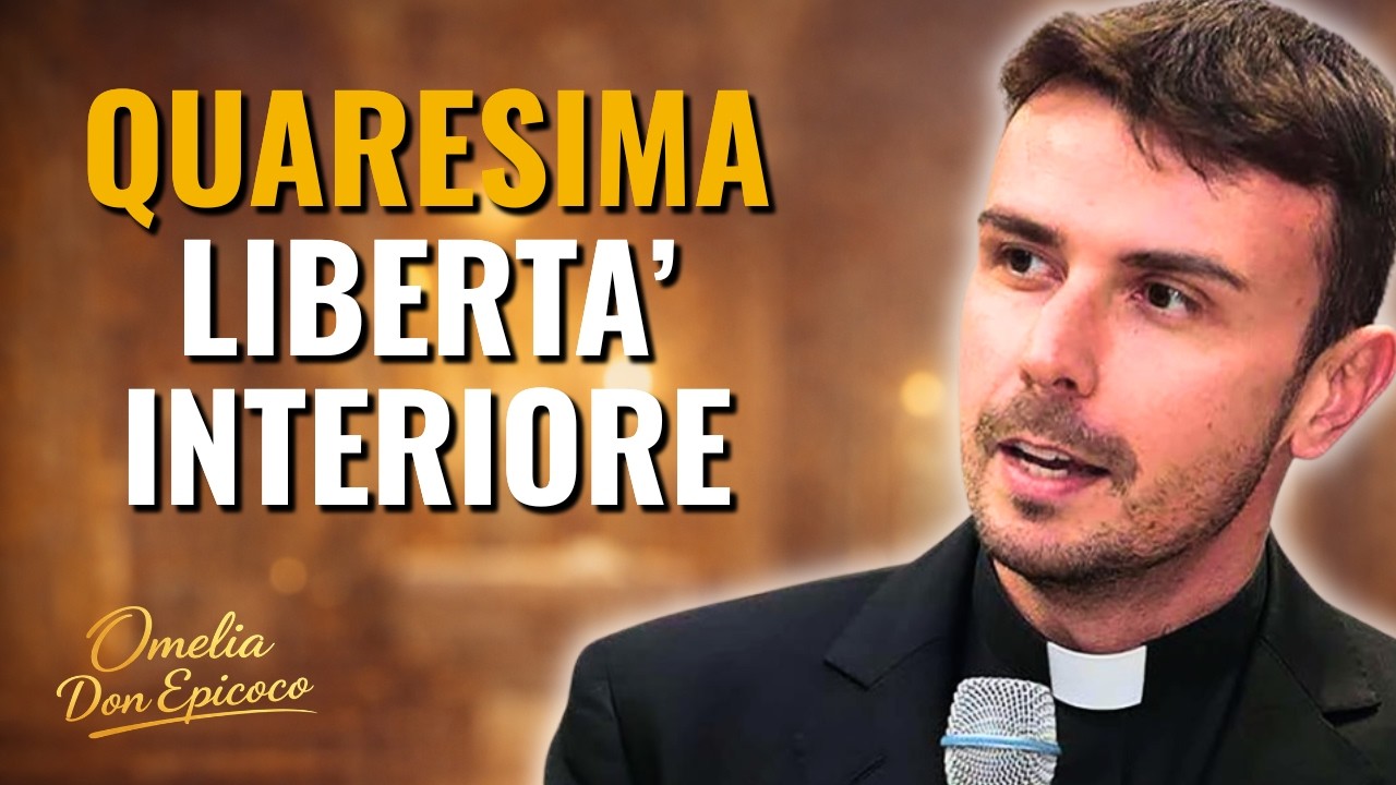 Quaresima: la libertà interiore nasce dalla conversione | Omelia di don Luigi Maria Epicoco