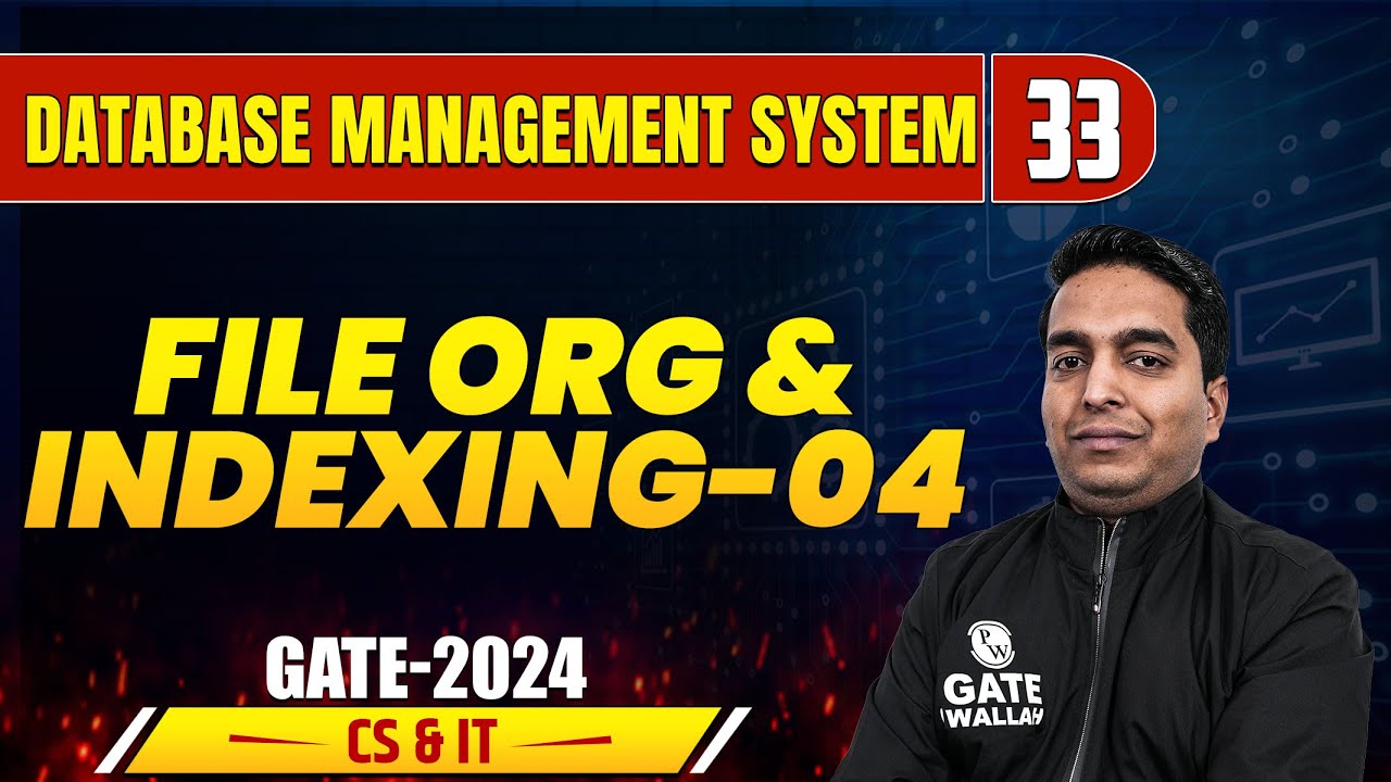 Database Management System 33 | File Org & Indexing - 04 | CS & IT | Gate 2024