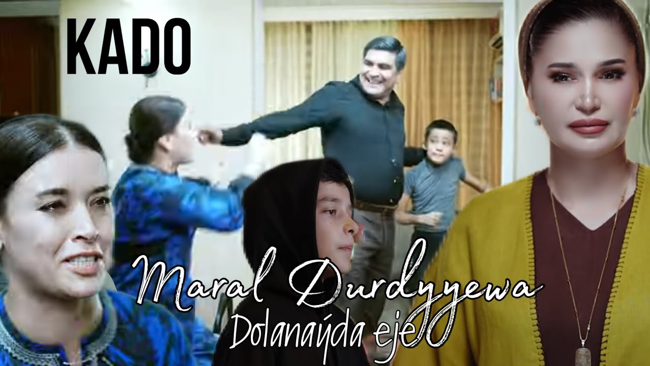 Maral Durdyyewa & KADO - Dolanaýda eje (official clip)