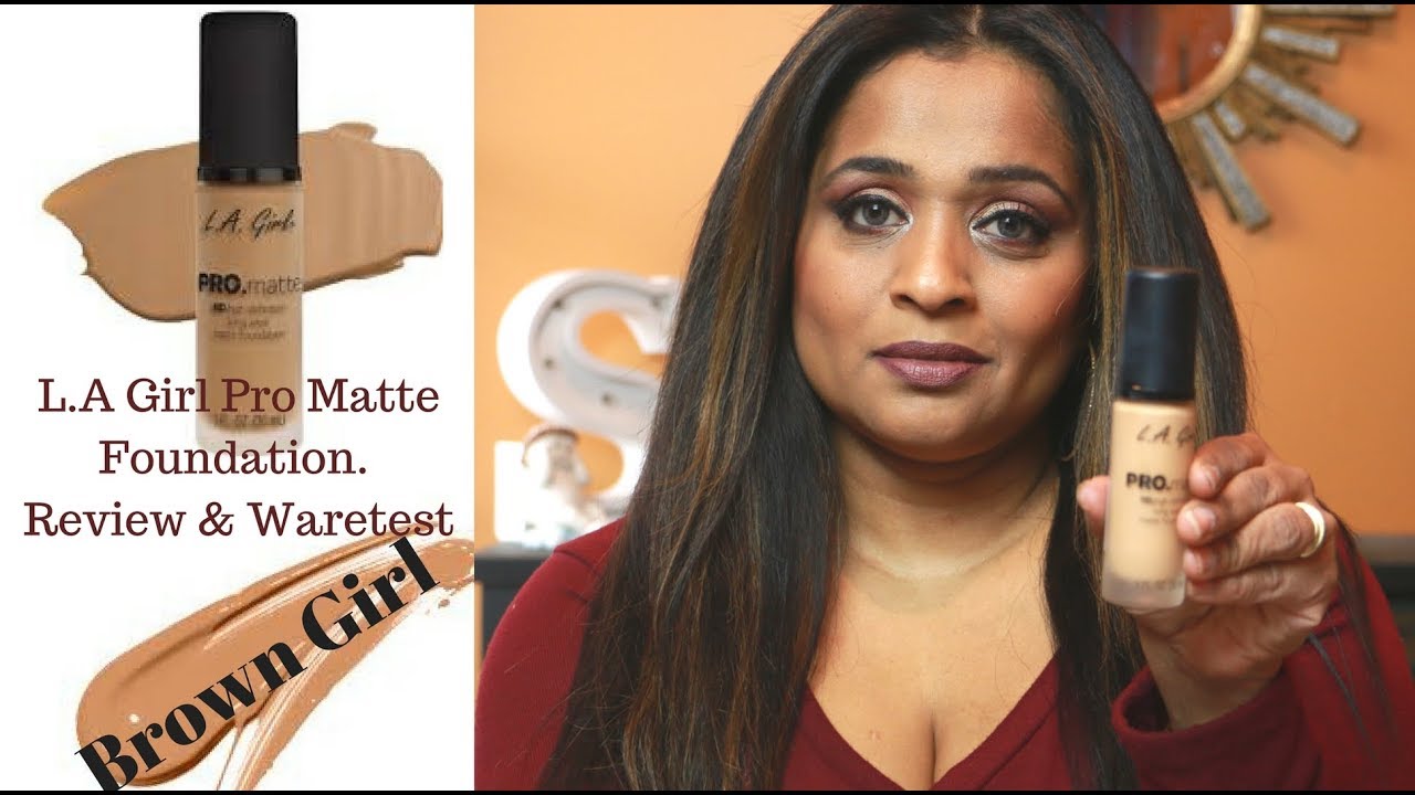 New LA Girl Pro Matte HD Foundation: Wear Test &  Review/ Brown/Tan/Olive skin