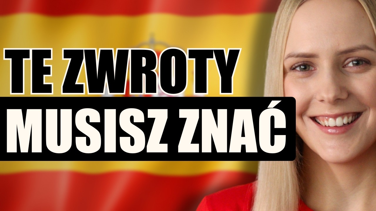 30 PODSTAWOWYCH HISZPAŃSKICH ZWROTÓW 🇪🇸 - musisz je znać!