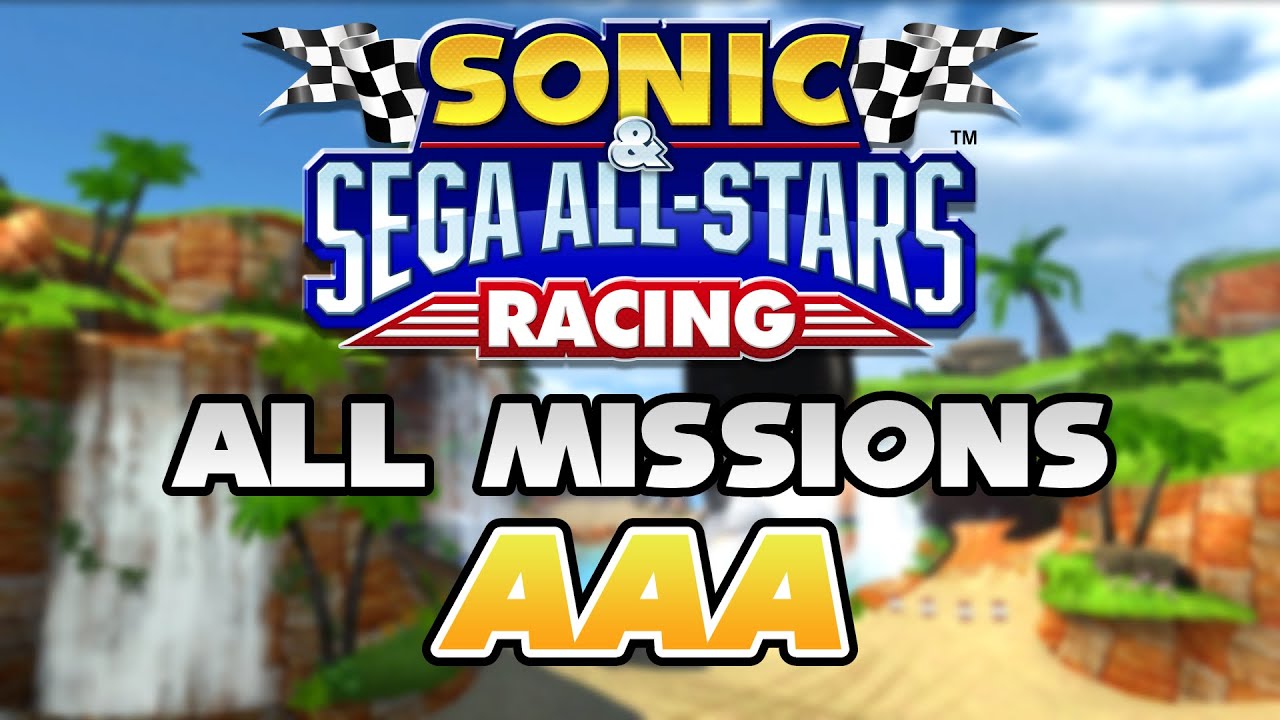 Sonic & Sega All-Stars Racing - ALL MISSIONS AAA [Guide]