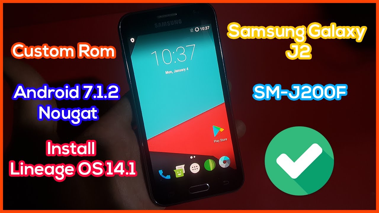 Install Lineage OS 14.1 on Samsung Galaxy J2 | Custom Rom for SM-J200F Android 7.1.2 Nougat