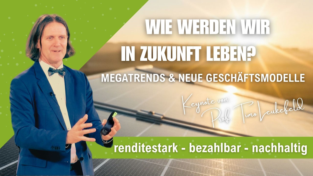 Wie werden wir in Zukunft leben? Megatrends und Geschäftsmodelle