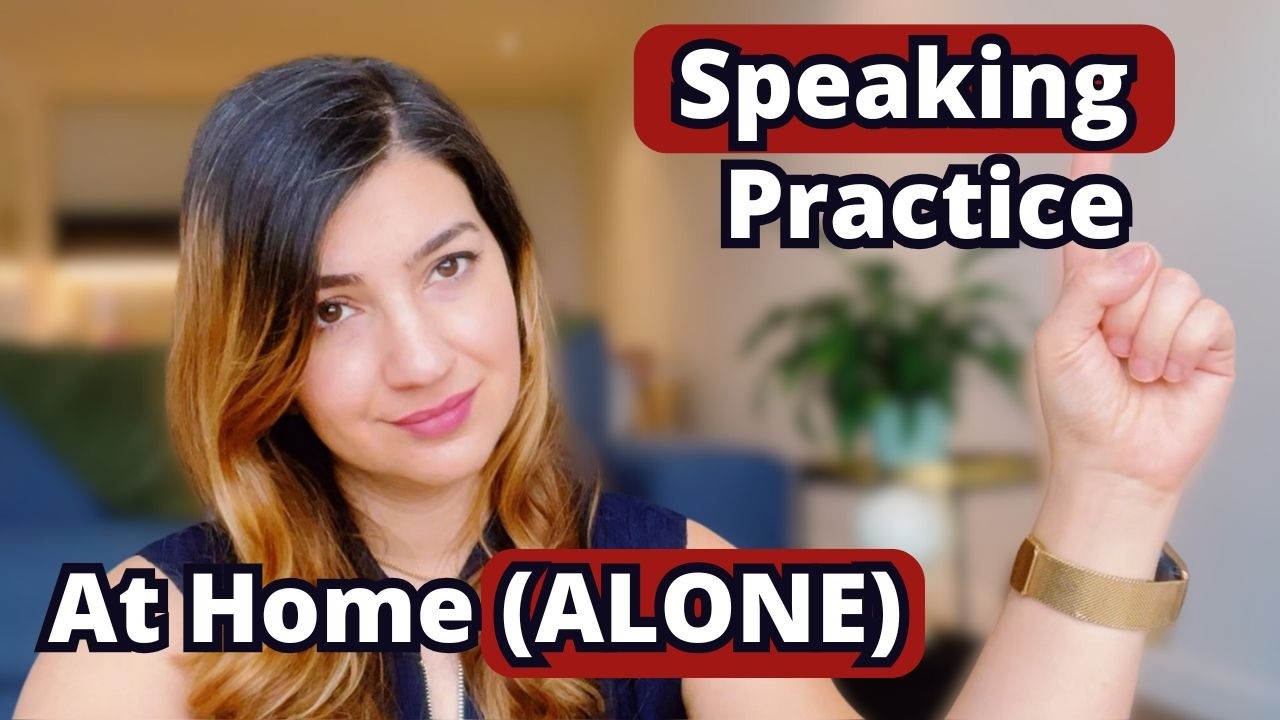 4 Ways to Practice Speaking English Alone At Home