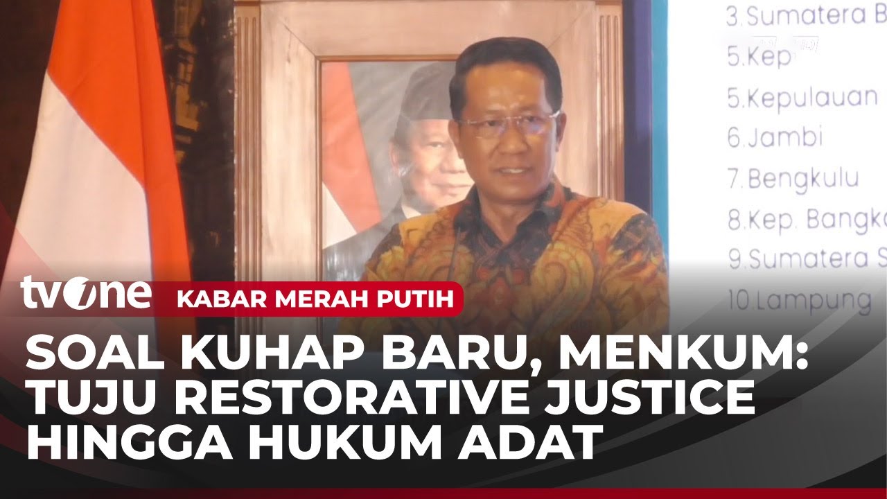 Menteri Hukum Sebut KUHP Baru untuk Keadilan Restoratif Justice | Kabar Merah Putih