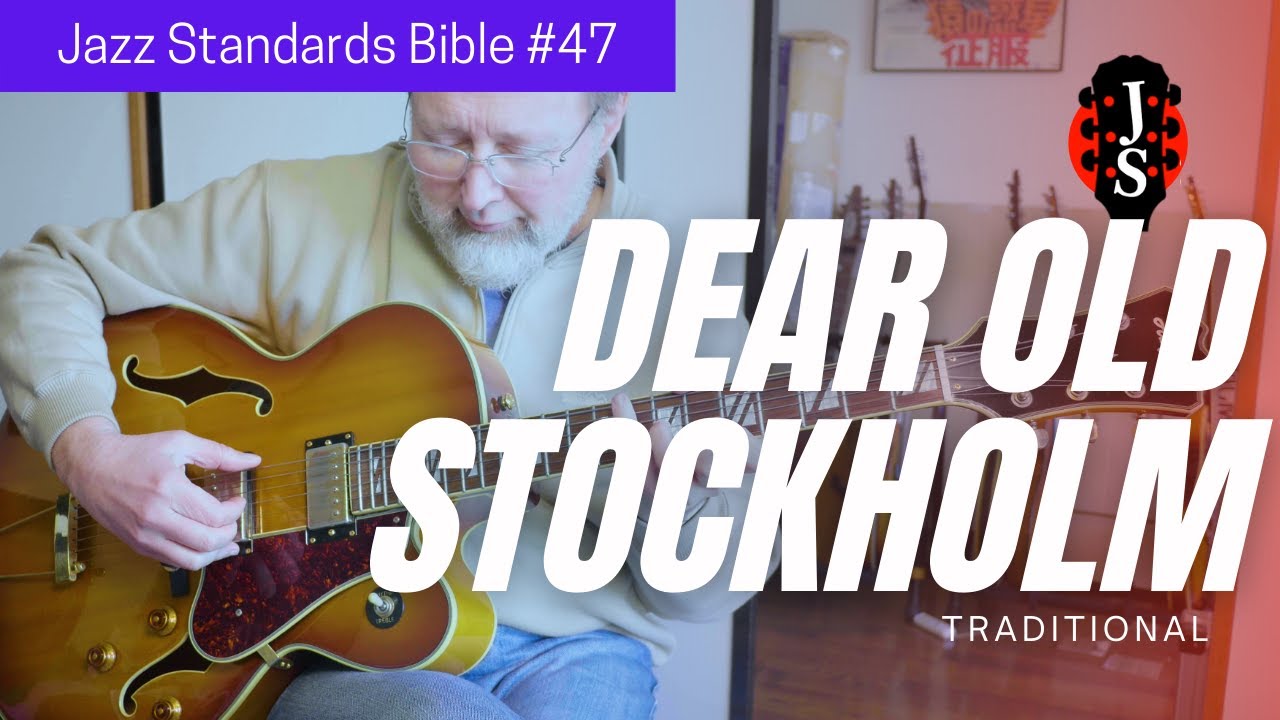 Dear Old Stockholm: Jazz Guitar Magic - ディア・オールド・ストックホルム」ストックホルム讃歌 JSB No. 47