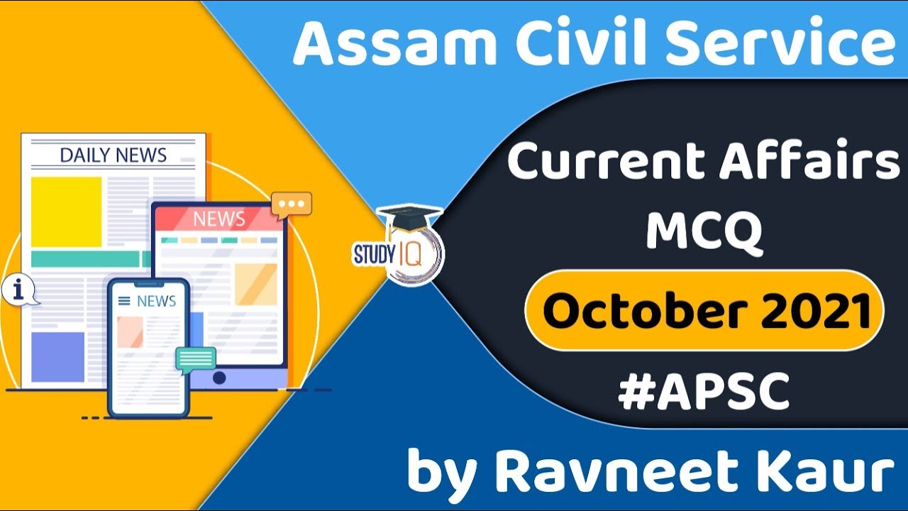 Assam Current Affairs MCQ October 2021 for Assam Civil Service Exam APSC | Assam Government Jobs