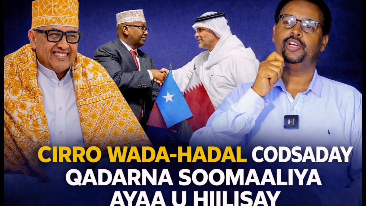 XOGTA: Heshiiska Millatari ee Qadar iyo Somalia, Cirro & Xaaladihiisii ugu dambeeyay