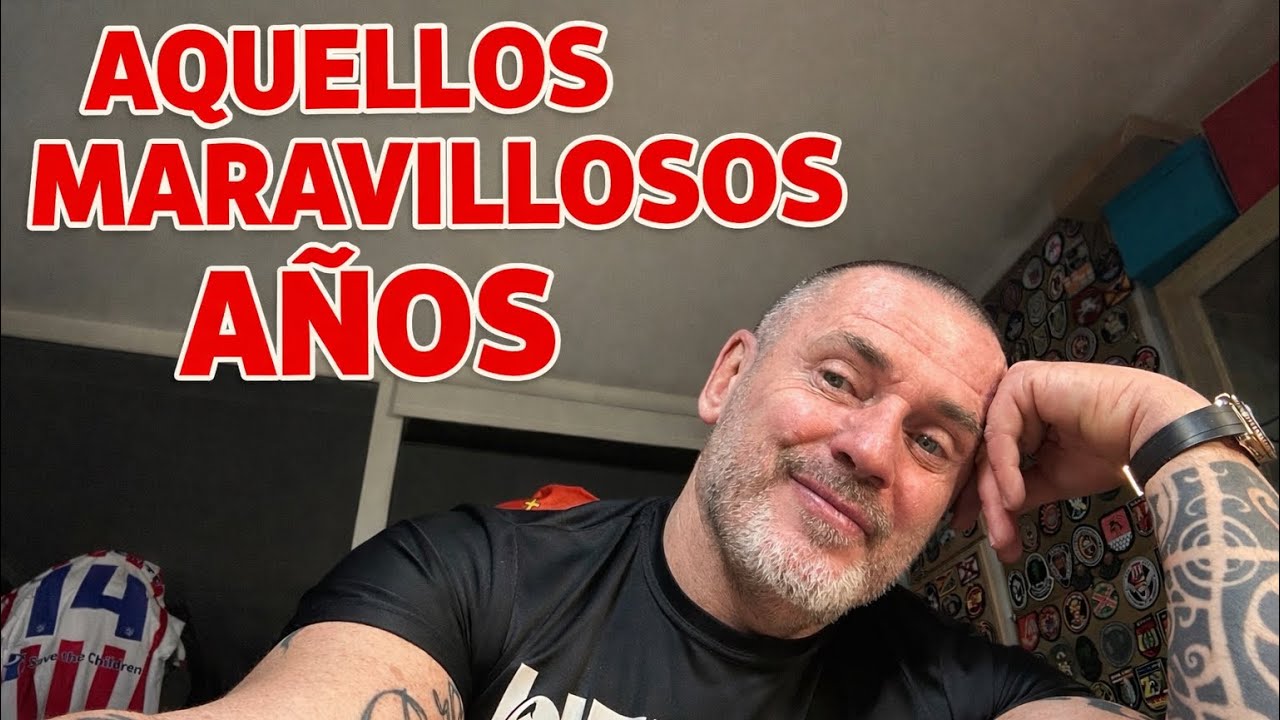 AQUELLOS MARAVILLOSOS AÑOS